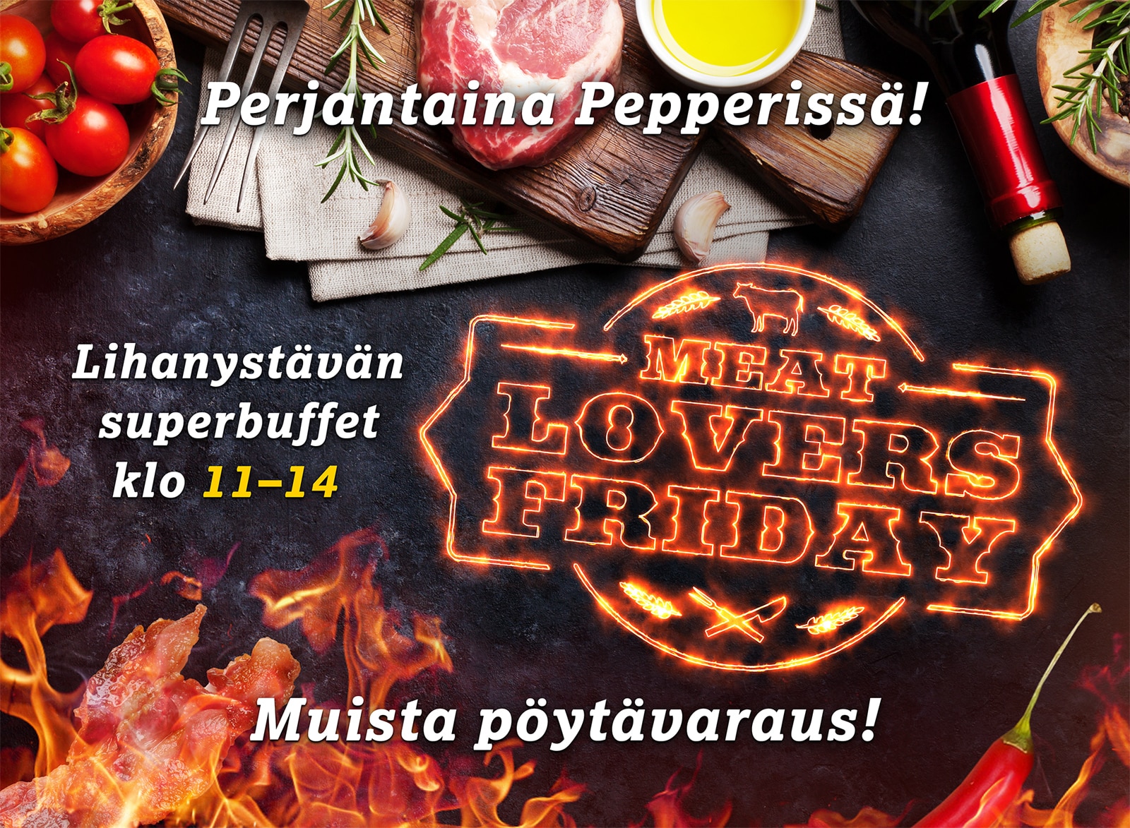 meat lovers friday on lihansyöjän superbuffetti klo 11-14 perjantaisin pepperissä