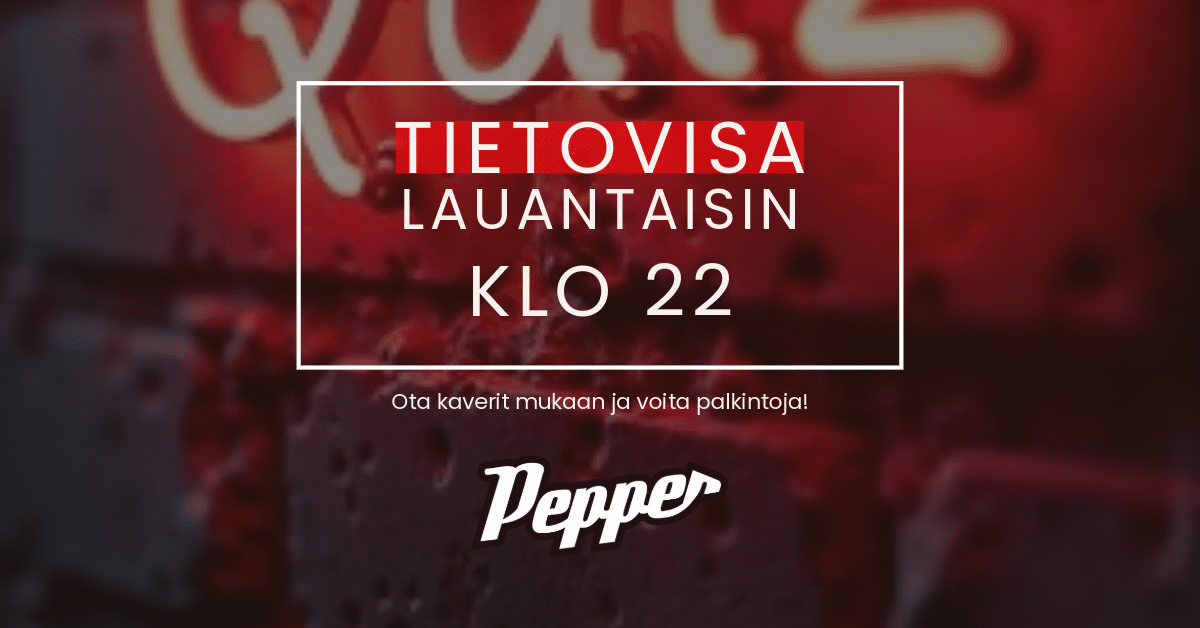 Tietovisa Nokian Pepperissä joka la klo 22.